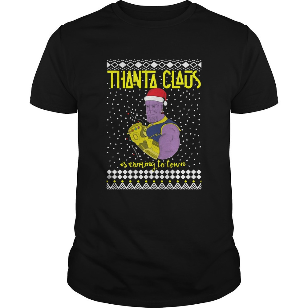 Thanta Claus Thanos Is Coming To Town Marvel Ugly Christmas Shirt